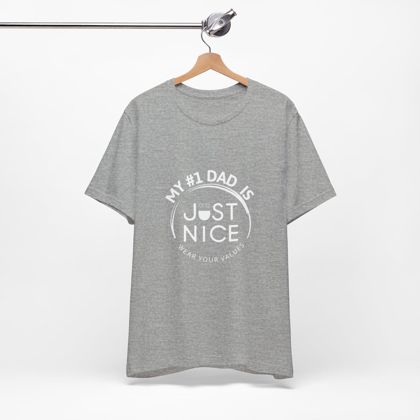 My #1 Dad Is Just Nice Tee, Unisex Jersey Short Sleeve Tee for Father's Day, Gifts for Dads, Comfortable Casual Wear, Everyday T-Shirt