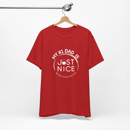 My #1 Dad Is Just Nice T-Shirt, Father's Day Gift, Dad Joke Tee, Holiday Apparel, Gift for Dad, Unisex Short Sleeve Top