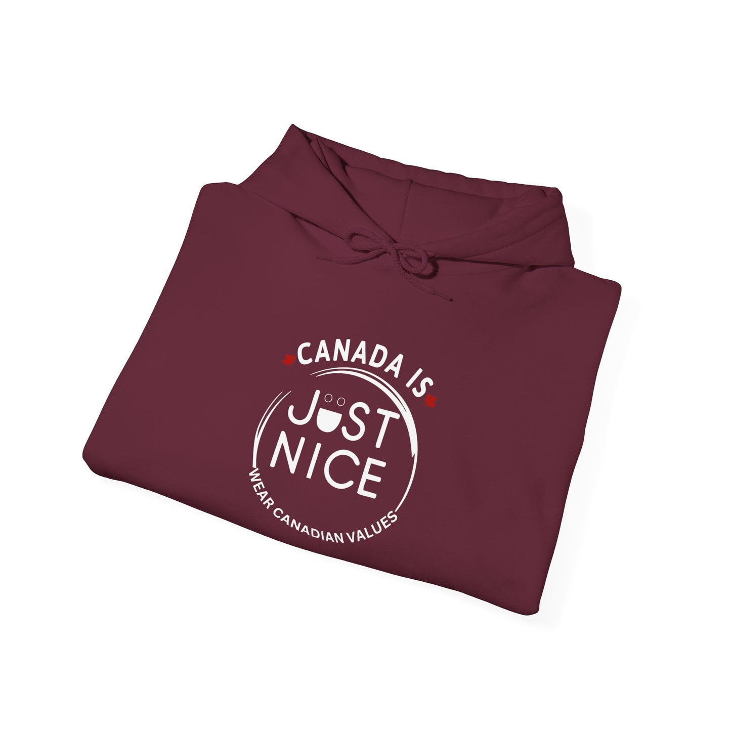 Canada Is Just Nice Hooded Sweatshirt | Unisex Cozy Pullover