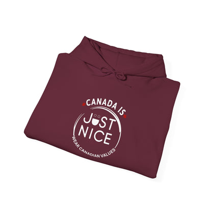 Canada Is Just Nice Hooded Sweatshirt | Unisex Cozy Pullover