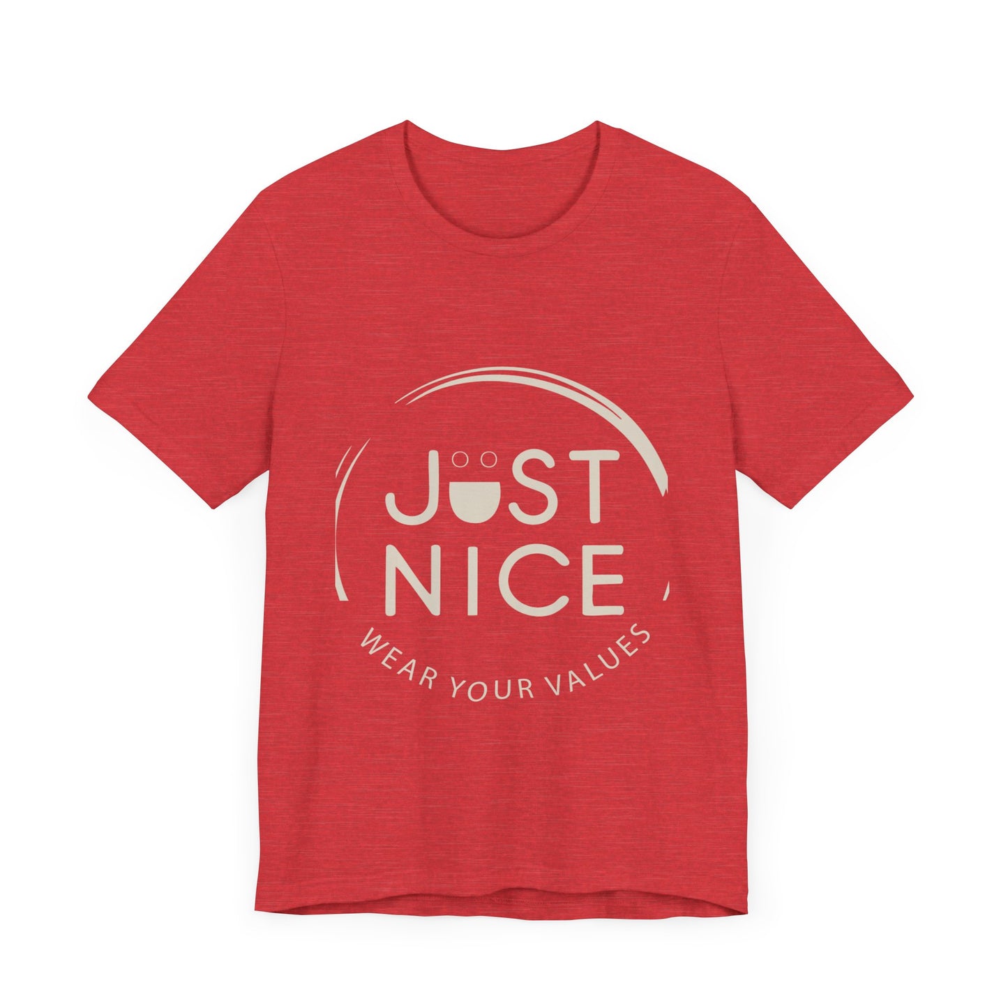 Unisex Jersey Short Sleeve Tee - Just Nice, Wear Your Values, Motivational Tee, Casual Wear, Gift for Friends, Values-based Fashion