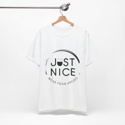 Unisex Jersey Tee - "Just Nice" Values Shirt - Casual Wear, Gift for Friends, Eco-Friendly Fashion, Everyday Comfort, Positive Vibes
