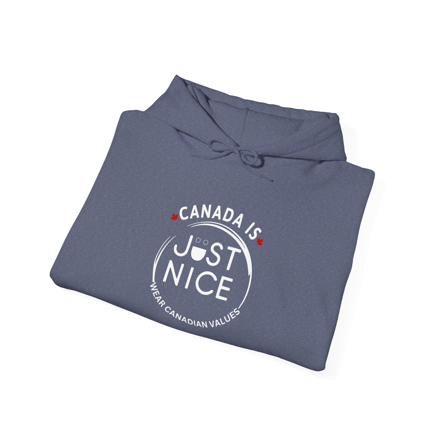 Canada Is Just Nice Hooded Sweatshirt | Unisex Cozy Pullover