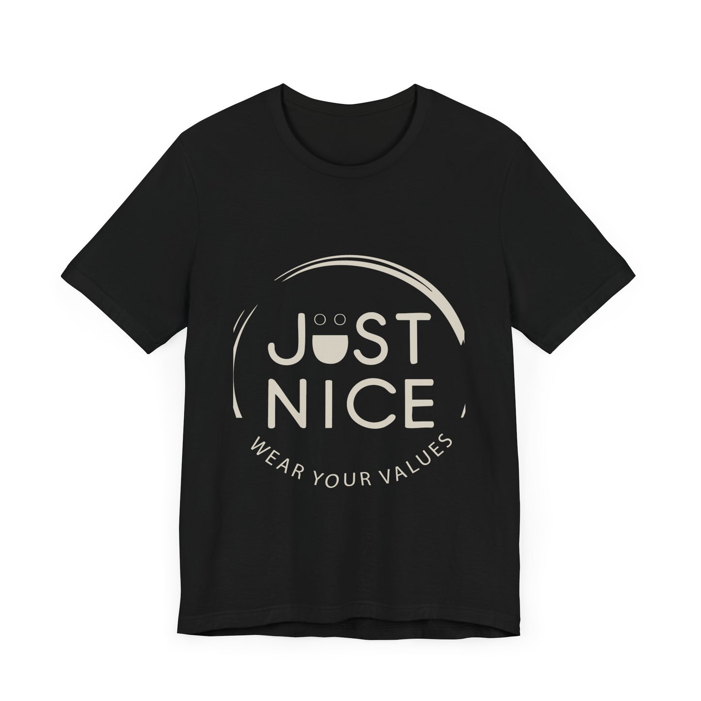 Unisex Jersey Short Sleeve Tee - Just Nice, Wear Your Values, Motivational Tee, Casual Wear, Gift for Friends, Values-based Fashion