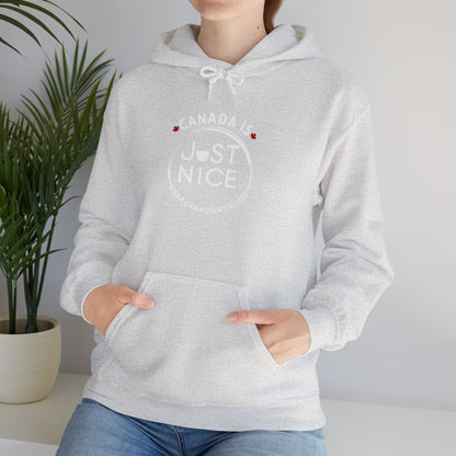 Canada Is Just Nice Hooded Sweatshirt | Unisex Cozy Pullover
