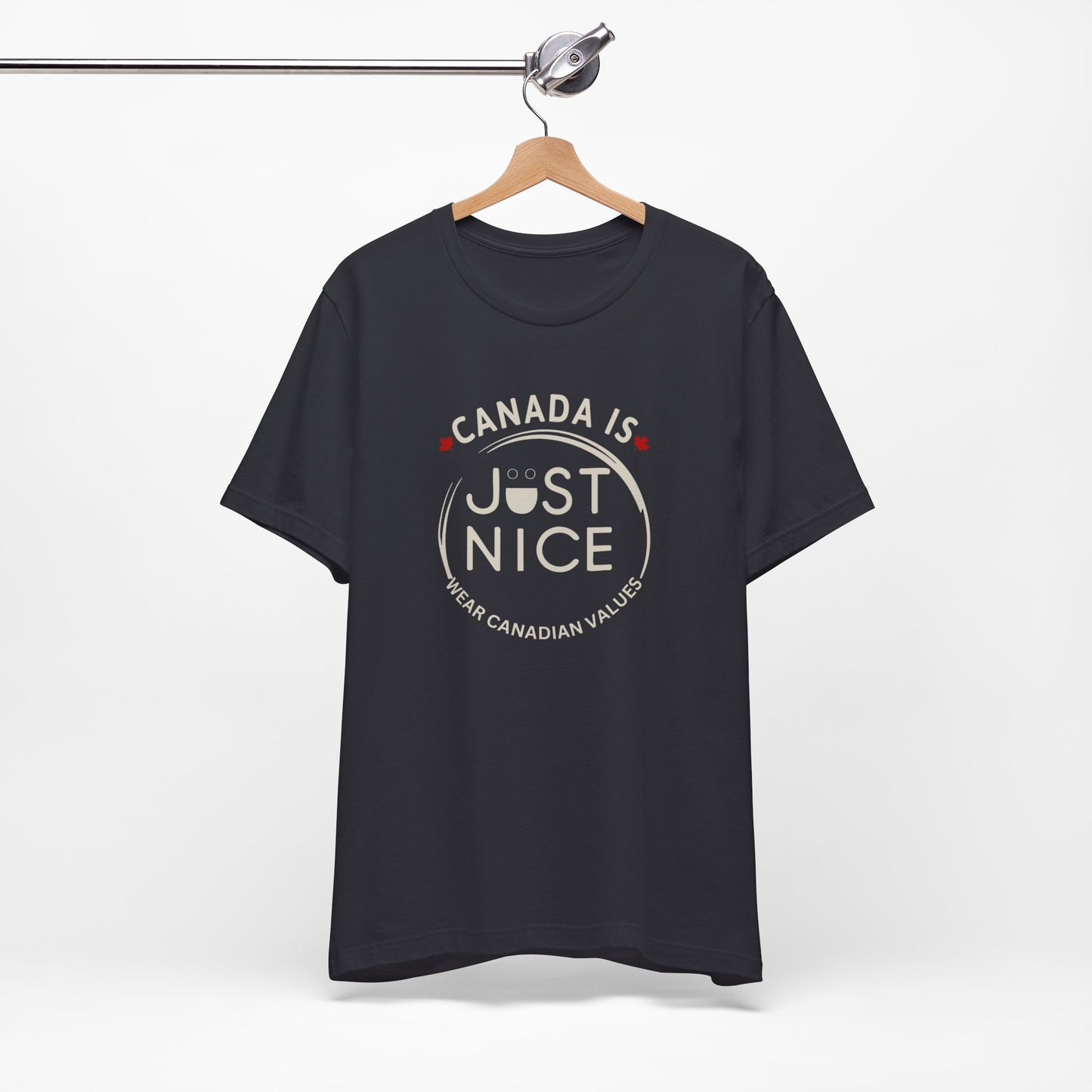 Canada Is Just Nice Unisex Tee - Comfortable Canadian Values Shirt, Gift for Canadians, Casual Wear, Holiday Apparel
