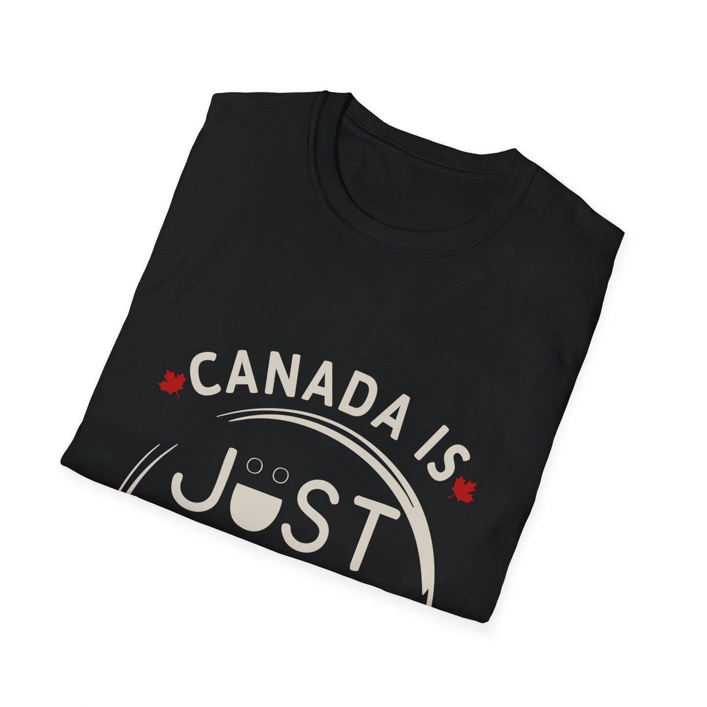 Canada Is Just Nice Unisex Softstyle T-Shirt, Fun Graphic Tee, Casual Wear, Gift for Canadians, Travel Souvenir, Canada Day Outfit