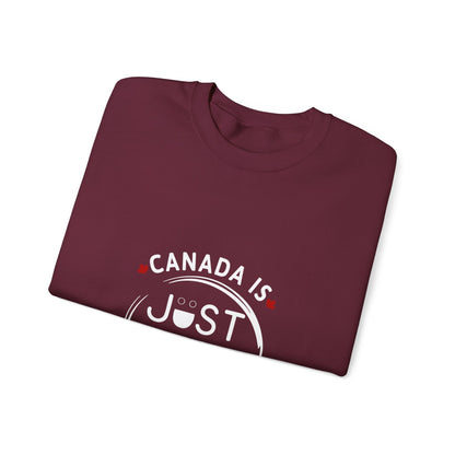 Canada Is Just Nice Crewneck Sweatshirt - Cozy Unisex Sweater for Home & Outdoor
