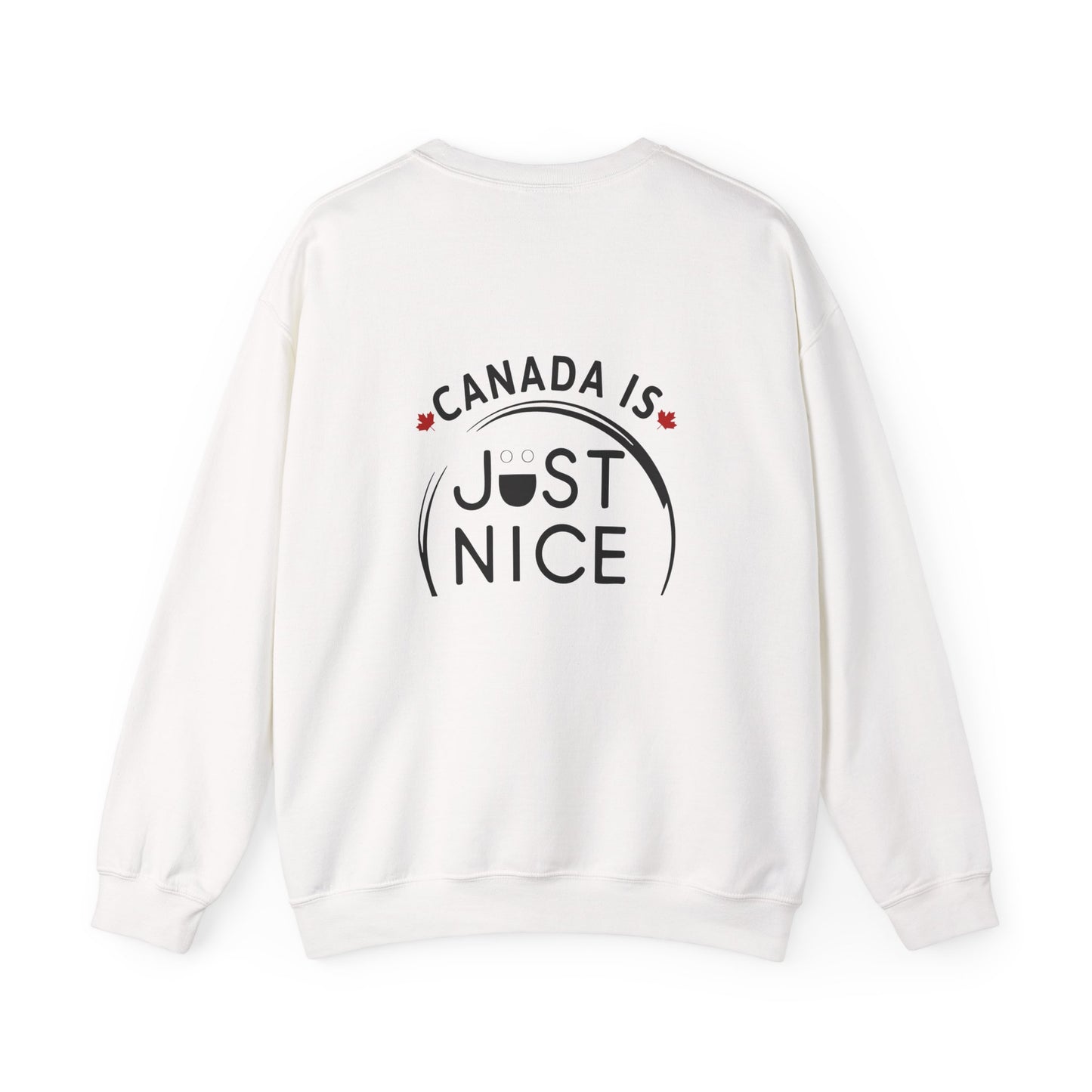 Canada Is Just Nice Crewneck Sweatshirt - Cozy Unisex Sweater for Home & Outdoor