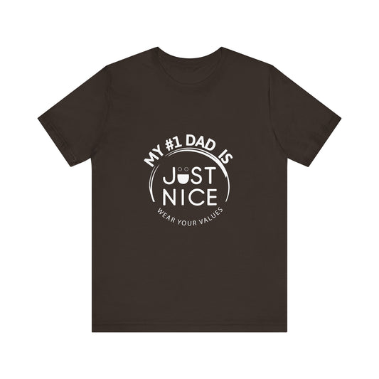 My #1 Dad Is Just Nice Tee, Unisex Jersey Short Sleeve Tee for Father's Day, Gifts for Dads, Comfortable Casual Wear, Everyday T-Shirt
