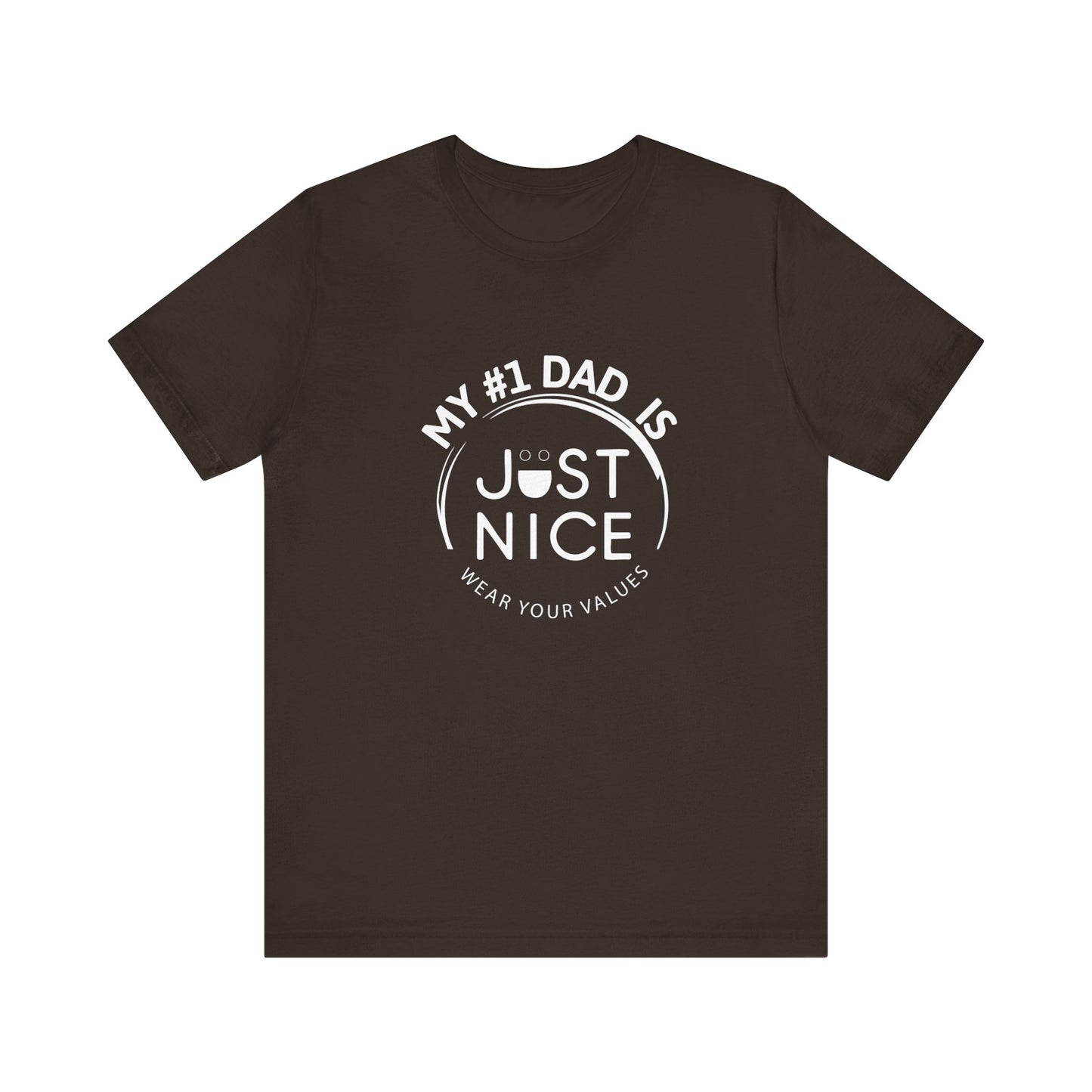 My #1 Dad Is Just Nice T-Shirt, Father's Day Gift, Dad Joke Tee, Holiday Apparel, Gift for Dad, Unisex Short Sleeve Top