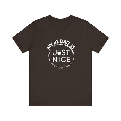 My #1 Dad Is Just Nice T-Shirt, Father's Day Gift, Dad Joke Tee, Holiday Apparel, Gift for Dad, Unisex Short Sleeve Top