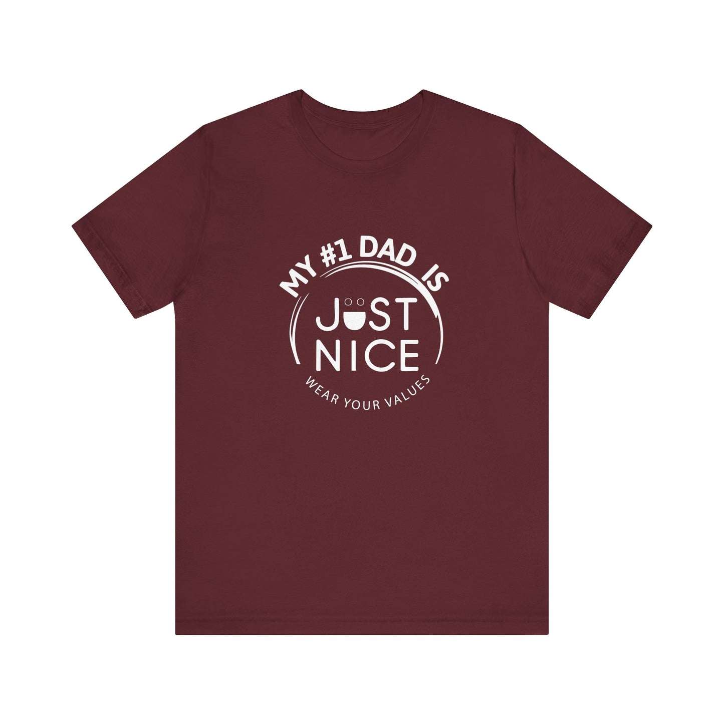 My #1 Dad Is Just Nice T-Shirt, Father's Day Gift, Dad Joke Tee, Holiday Apparel, Gift for Dad, Unisex Short Sleeve Top