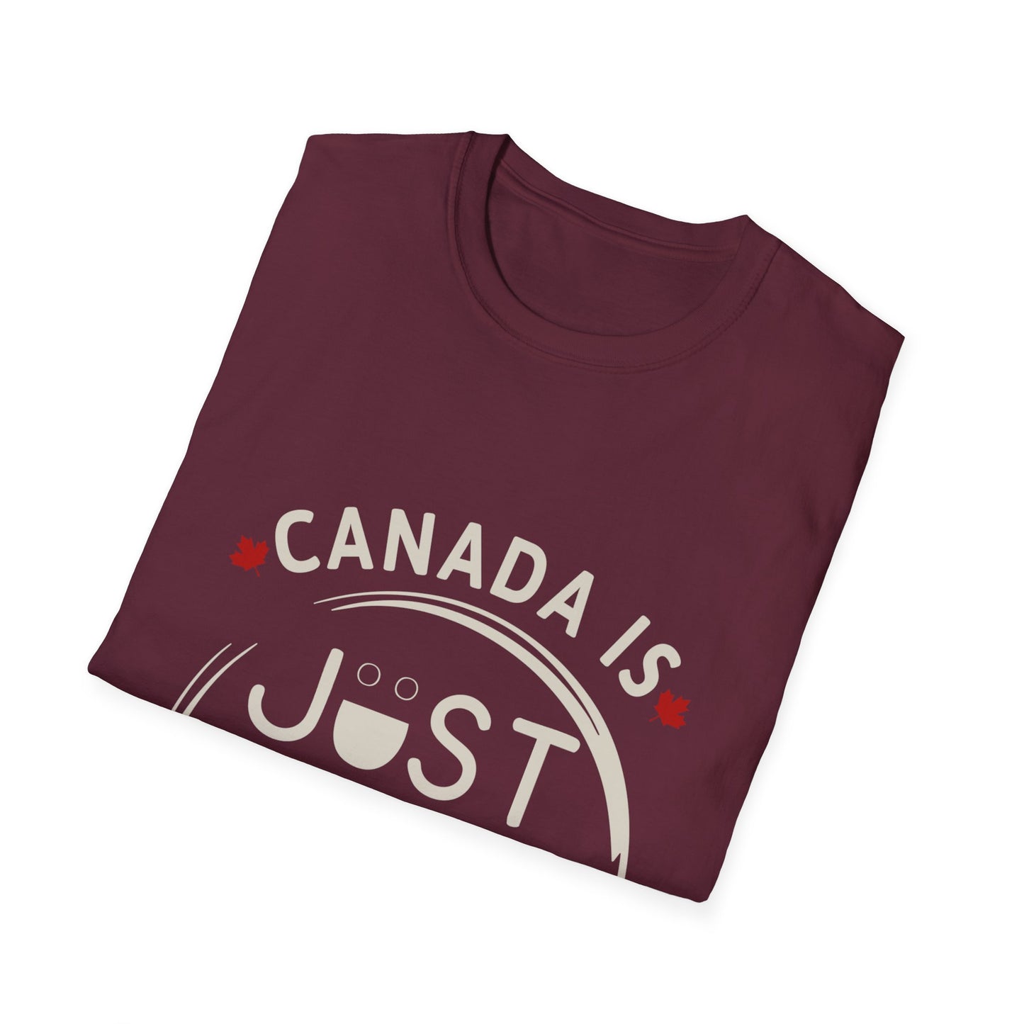 Canada Is Just Nice Unisex Softstyle T-Shirt, Fun Graphic Tee, Casual Wear, Gift for Canadians, Travel Souvenir, Canada Day Outfit