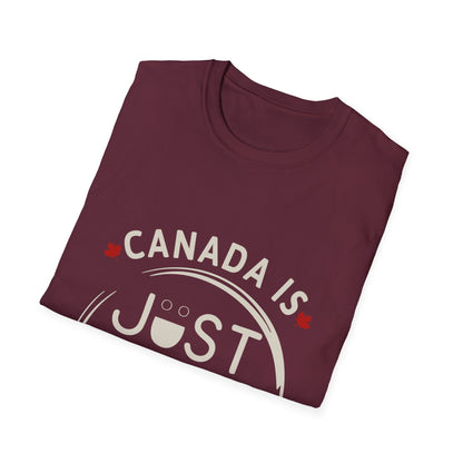 Canada Is Just Nice Unisex Softstyle T-Shirt, Fun Graphic Tee, Casual Wear, Gift for Canadians, Travel Souvenir, Canada Day Outfit