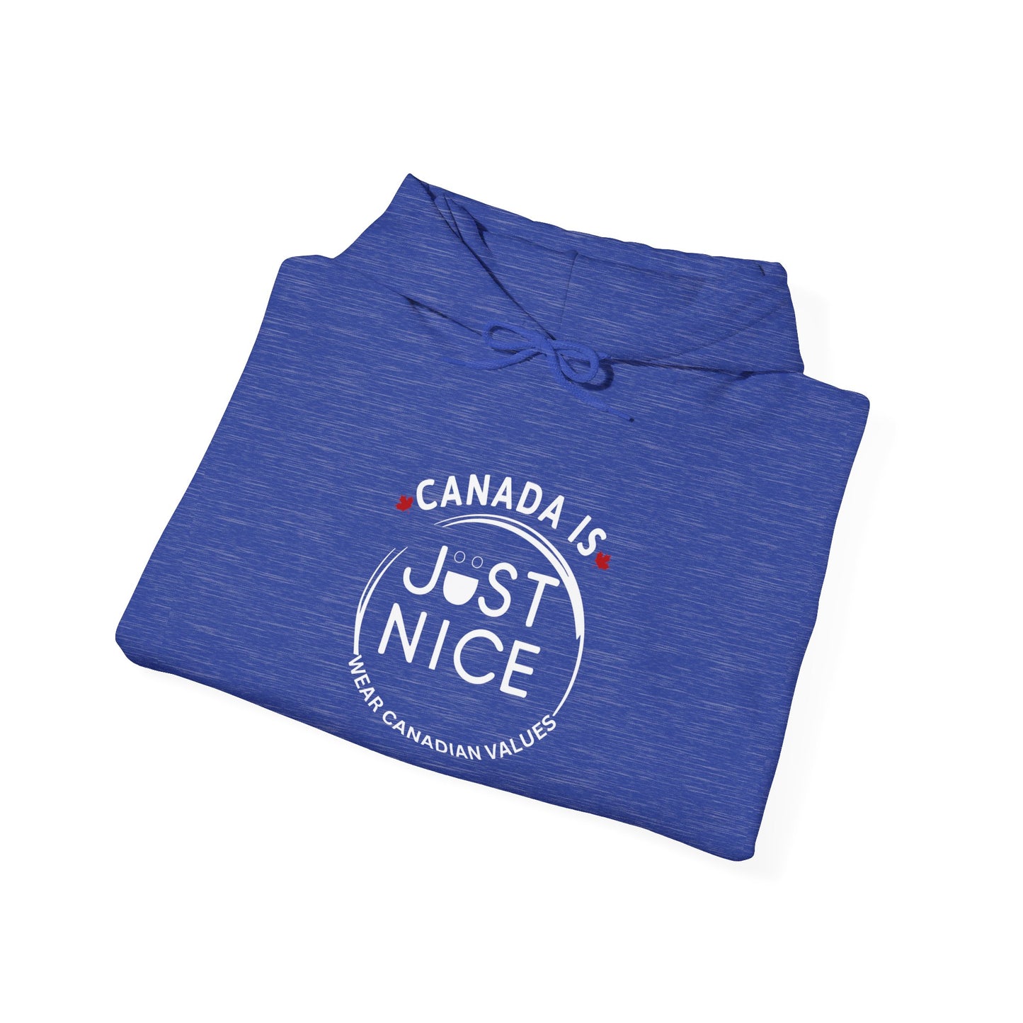 Canada Is Just Nice Hooded Sweatshirt | Unisex Cozy Pullover