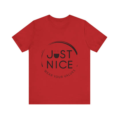 Unisex Jersey Tee - "Just Nice" Values Shirt - Casual Wear, Gift for Friends, Eco-Friendly Fashion, Everyday Comfort, Positive Vibes