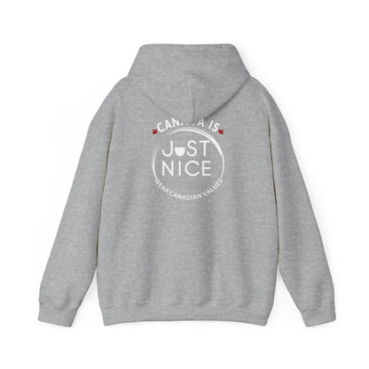 Canada Is Just Nice Hooded Sweatshirt | Unisex Cozy Pullover