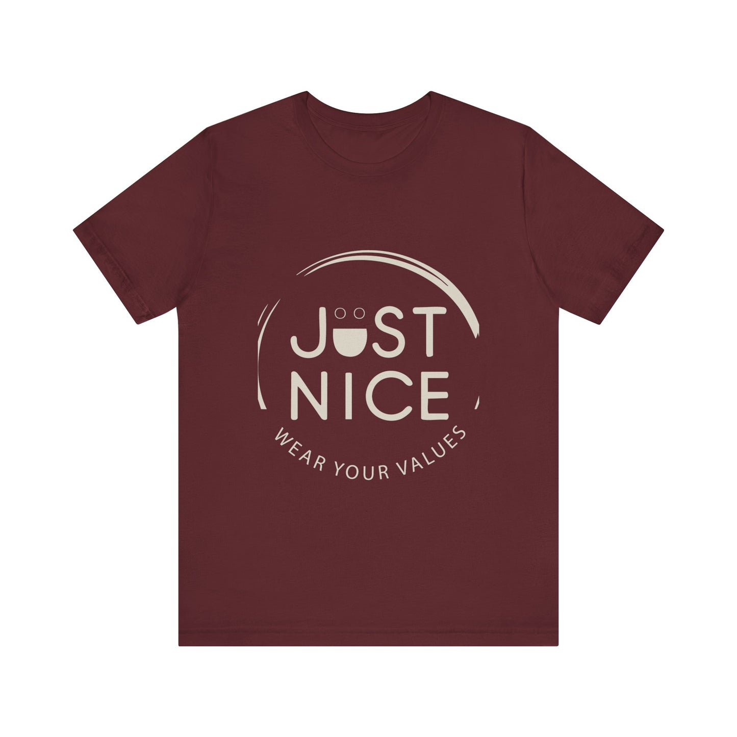 Unisex Jersey Short Sleeve Tee - Just Nice, Wear Your Values, Motivational Tee, Casual Wear, Gift for Friends, Values-based Fashion