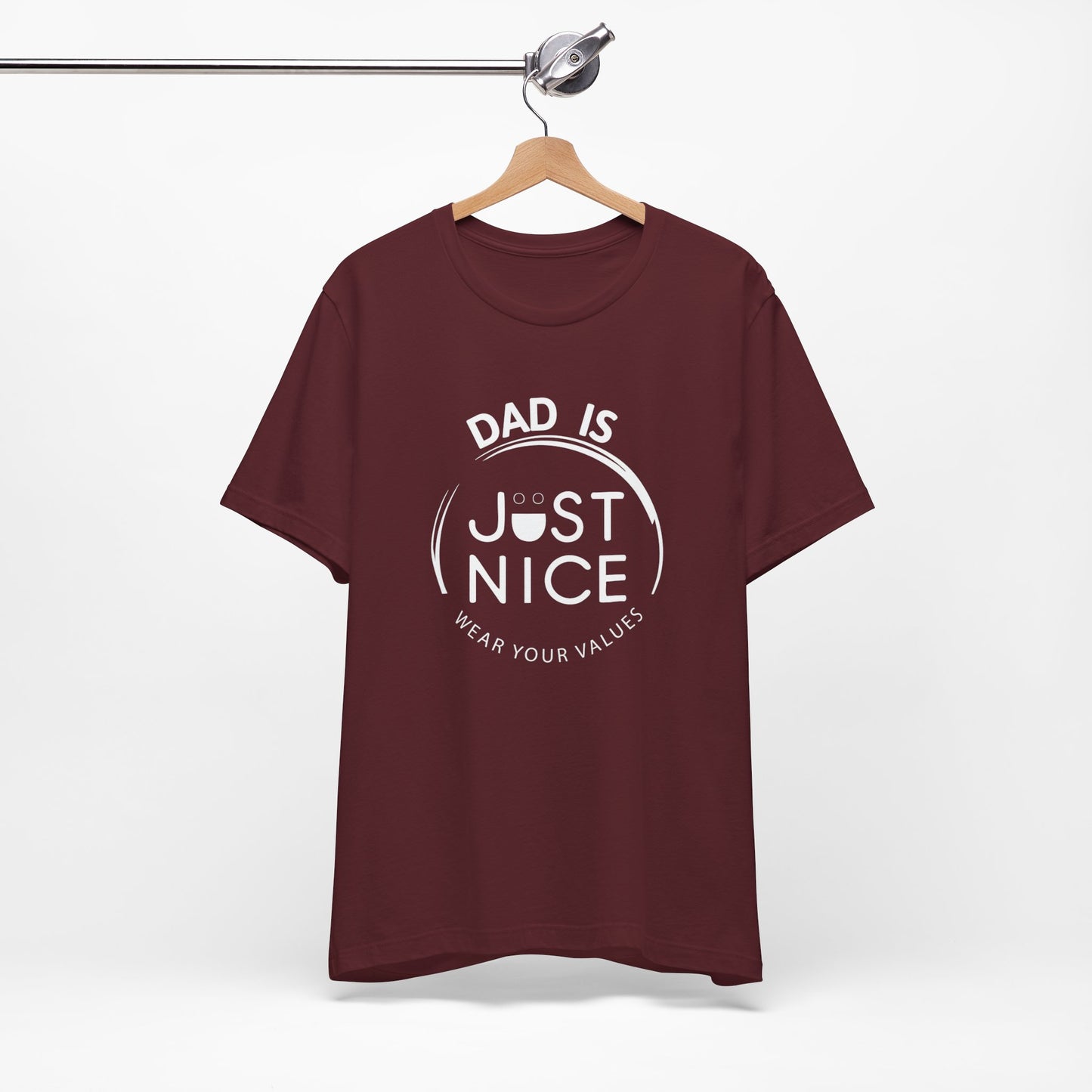 Dad Is Just Nice T-Shirt, Father's Day Gift, Unisex Tee, Casual Wear, Family Values Shirt, Everyday Comfort, Gift for Dads