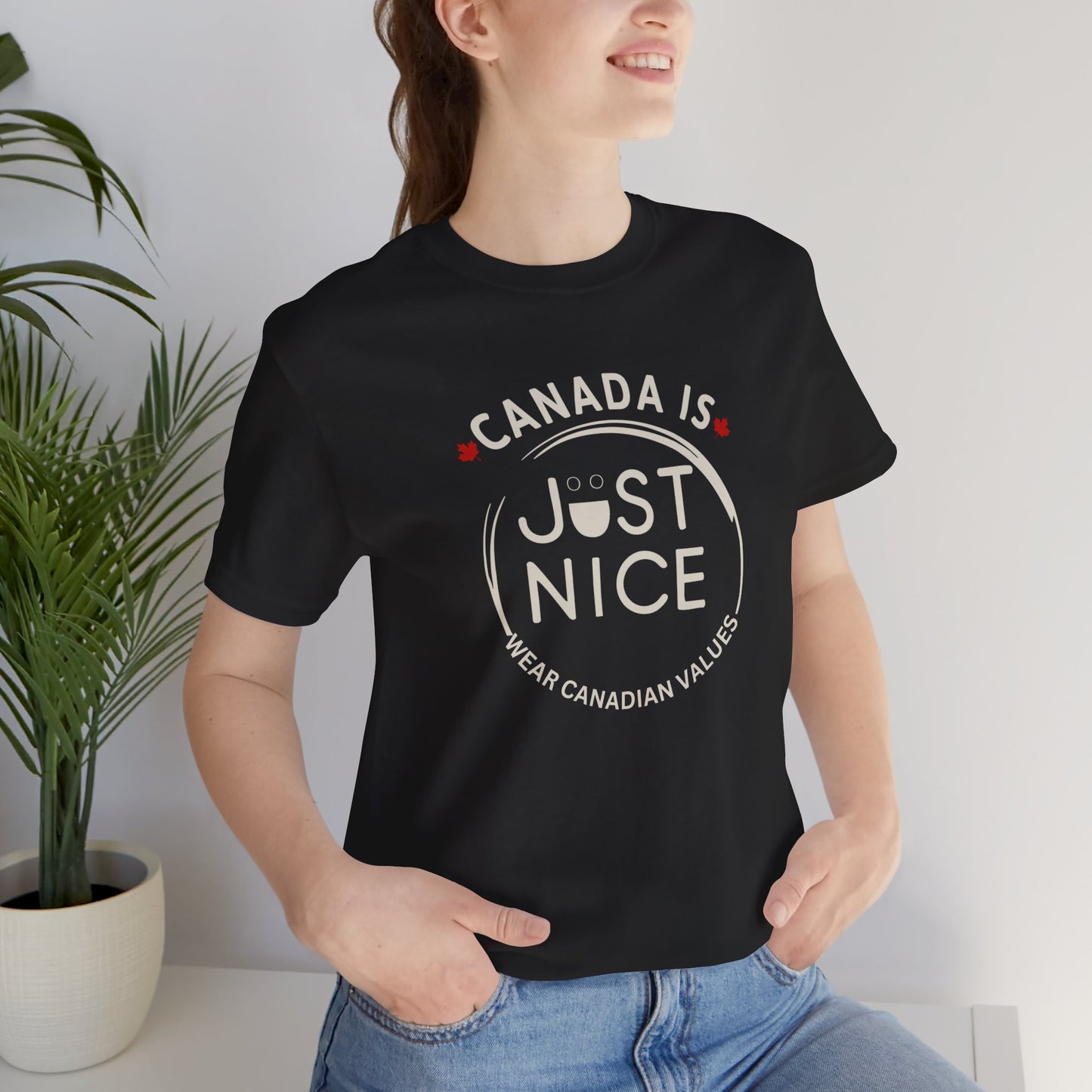 Canada Is Just Nice Unisex Tee - Comfortable Canadian Values Shirt, Gift for Canadians, Casual Wear, Holiday Apparel