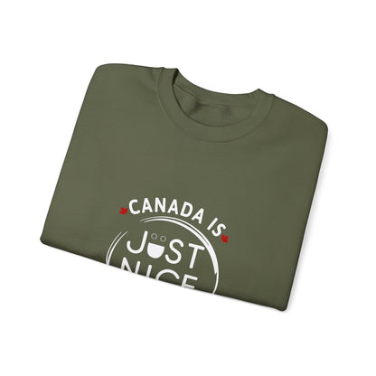 Canada Is Just Nice Crewneck Sweatshirt - Cozy Unisex Sweater
