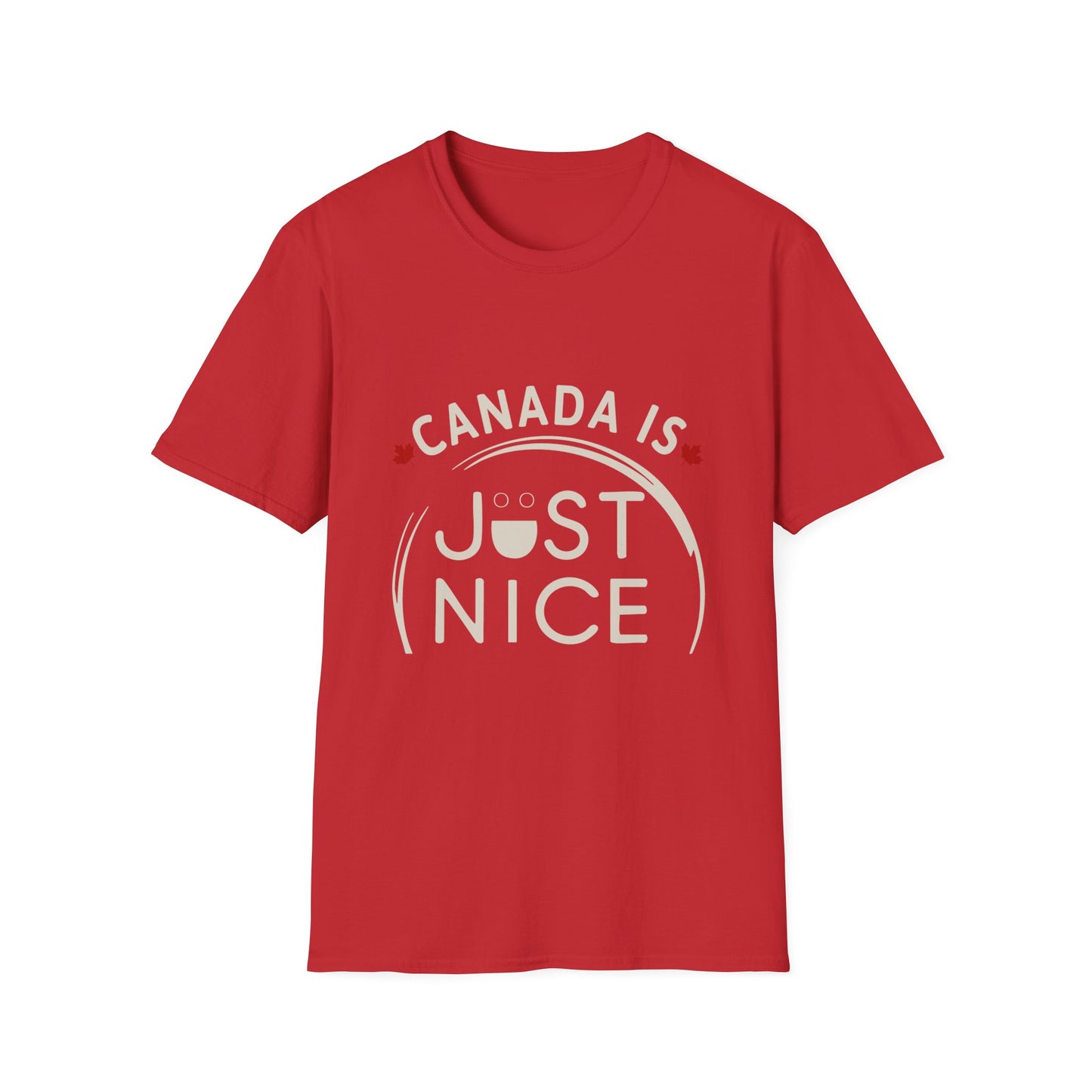 Canada Is Just Nice Unisex Softstyle T-Shirt, Fun Graphic Tee, Casual Wear, Gift for Canadians, Travel Souvenir, Canada Day Outfit