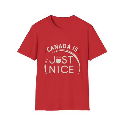 Canada Is Just Nice Unisex Softstyle T-Shirt, Fun Graphic Tee, Casual Wear, Gift for Canadians, Travel Souvenir, Canada Day Outfit