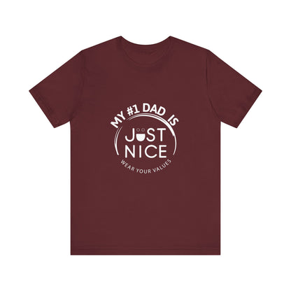 My #1 Dad Is Just Nice Tee, Unisex Jersey Short Sleeve Tee for Father's Day, Gifts for Dads, Comfortable Casual Wear, Everyday T-Shirt