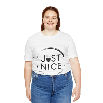 Unisex Jersey Tee - "Just Nice" Values Shirt - Casual Wear, Gift for Friends, Eco-Friendly Fashion, Everyday Comfort, Positive Vibes