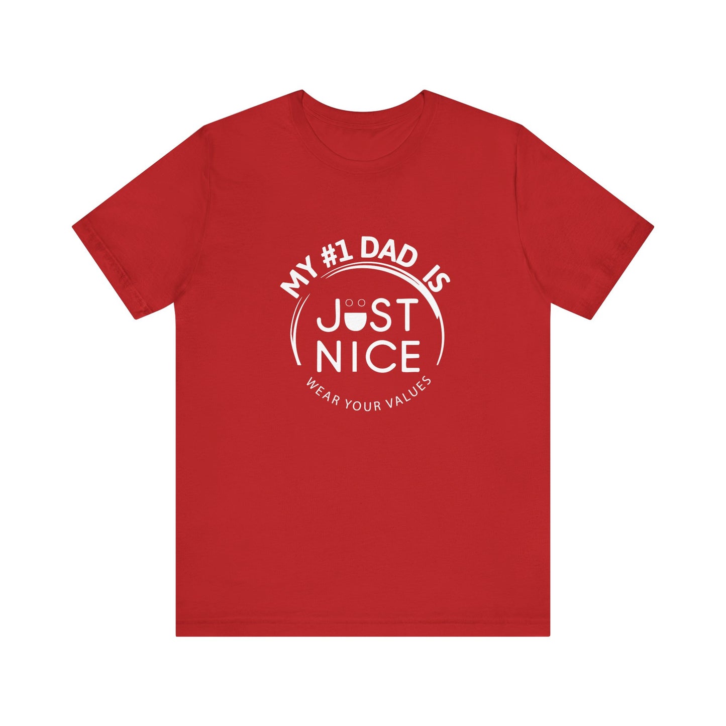 My #1 Dad Is Just Nice T-Shirt, Father's Day Gift, Dad Joke Tee, Holiday Apparel, Gift for Dad, Unisex Short Sleeve Top