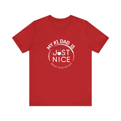 My #1 Dad Is Just Nice T-Shirt, Father's Day Gift, Dad Joke Tee, Holiday Apparel, Gift for Dad, Unisex Short Sleeve Top