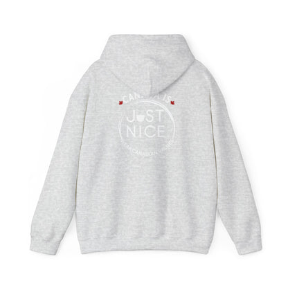 Canada Is Just Nice Hooded Sweatshirt | Unisex Cozy Pullover