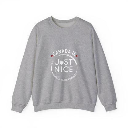 Canada Is Just Nice Crewneck Sweatshirt - Cozy Unisex Sweater for Home & Outdoor