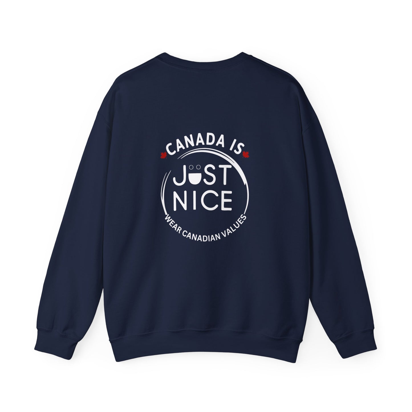 Canada Is Just Nice Crewneck Sweatshirt - Cozy Unisex Sweater