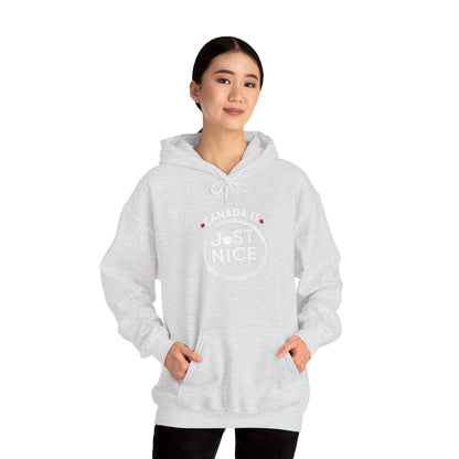 Canada Is Just Nice Hooded Sweatshirt | Unisex Cozy Pullover
