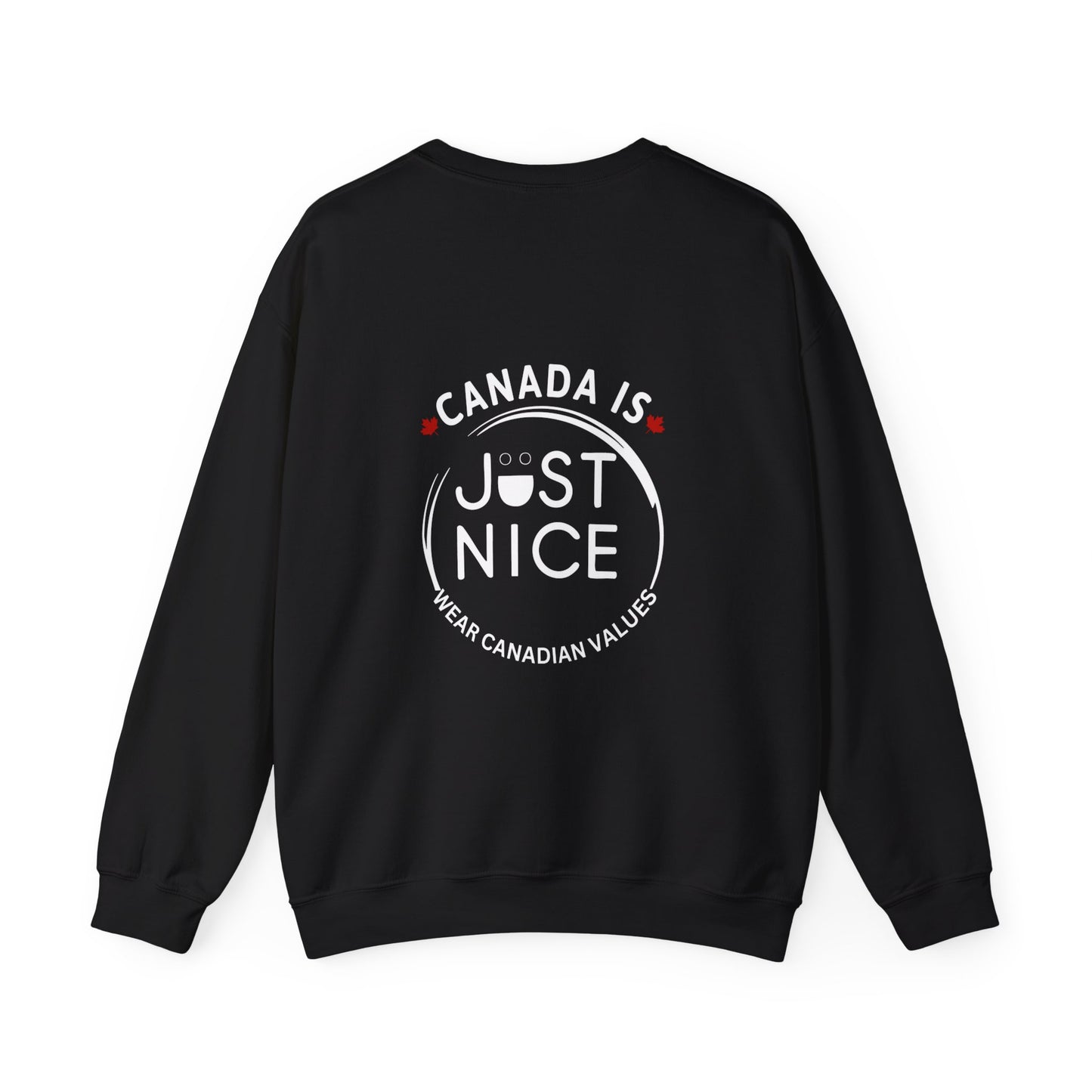 Canada Is Just Nice Crewneck Sweatshirt - Cozy Unisex Sweater for Home & Outdoor